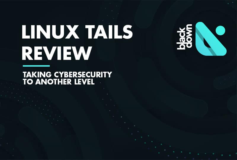Linux Tails Review: Stay Safe and Anonymous Online