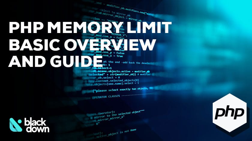 PHP Memory Limit – Basic Overview and Guide