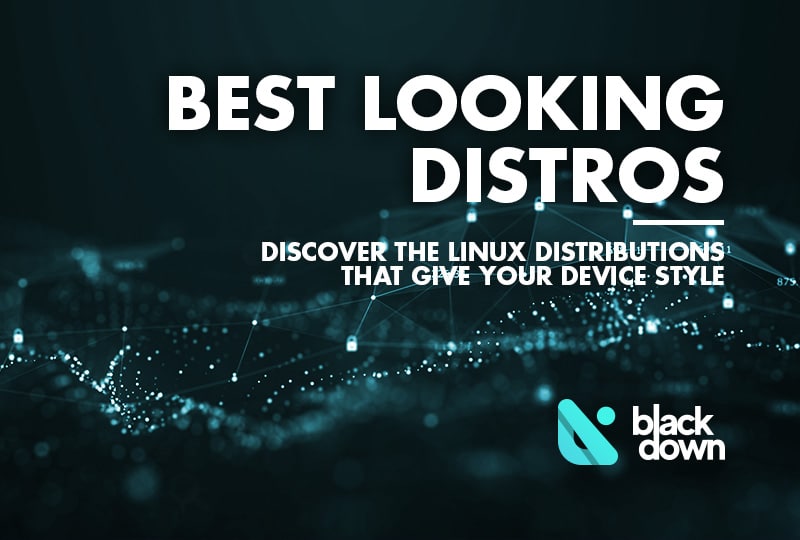 12 Great Looking Linux Distros That Will Bring Style to Your Device