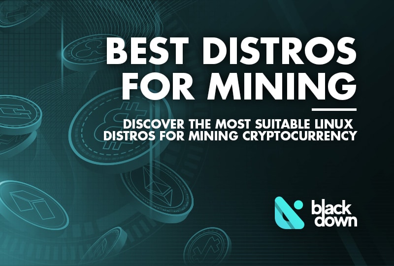 Best Linux Distros for Mining Cryptocurrency – A Guide for Beginners
