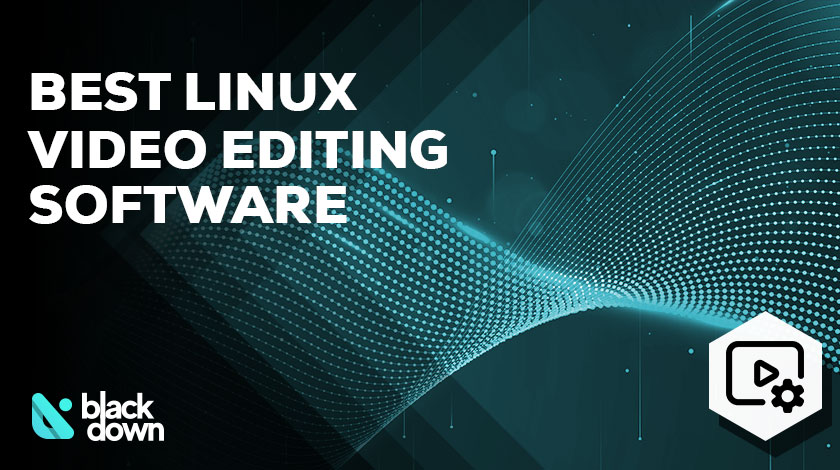 5 Best Linux Video Editing Software That is Free in 2025