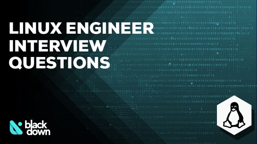 10 Best Linux System Engineer Interview Questions to Ask Before You Hire Someone