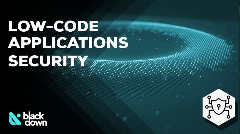 Low-Code Security: Best Practices and Essential Considerations