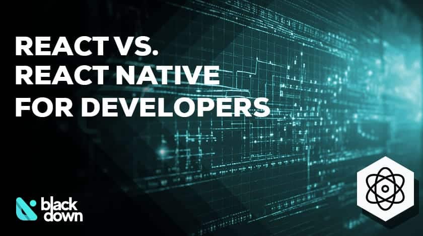React vs. React Native: A Deep Dive into Modern Development Frameworks