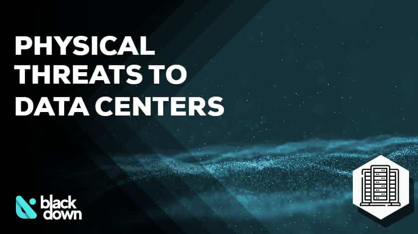 Protecting Data Centers from Physical Threats