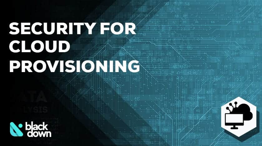Taking Security into Consideration for Cloud Provisioning Operations