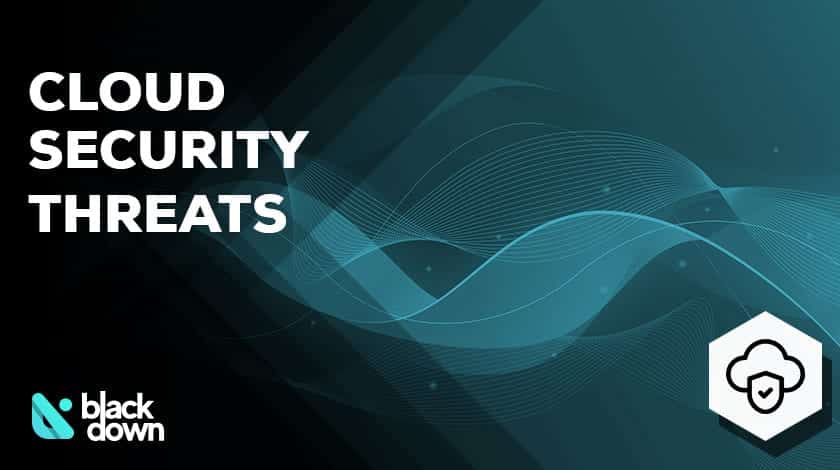 Top 6 Cloud Security Threats to Watch Out For
