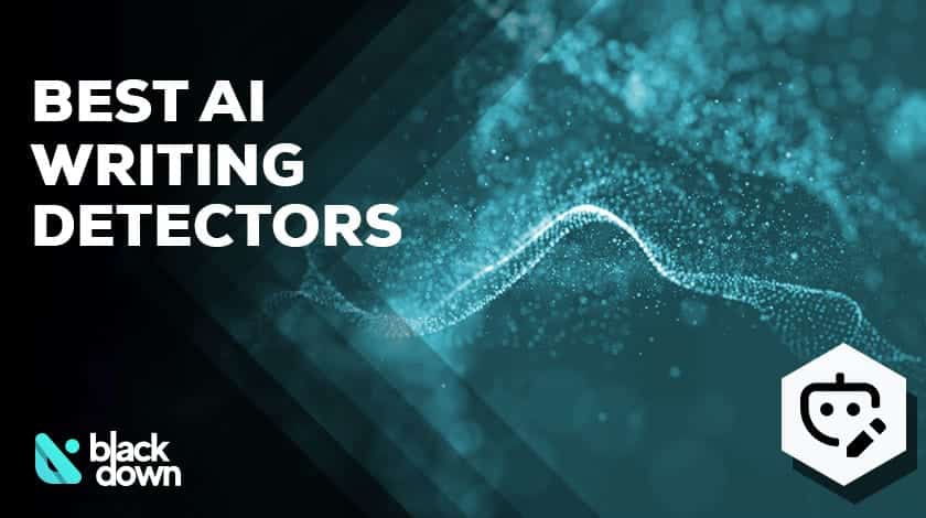 Best AI Writing Detectors: How to Spot AI-Generated Text