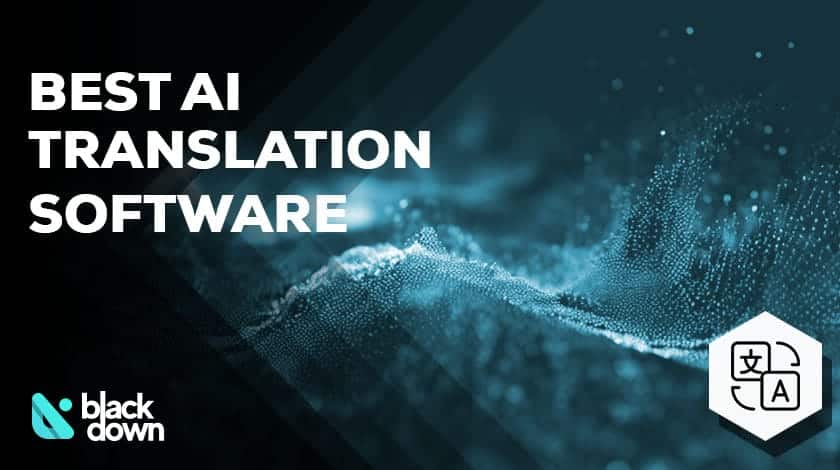 Best AI Translation Software and Tools