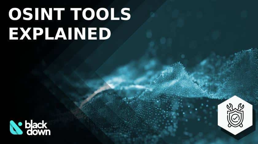 OSINT Tools That Make The Data Work For You