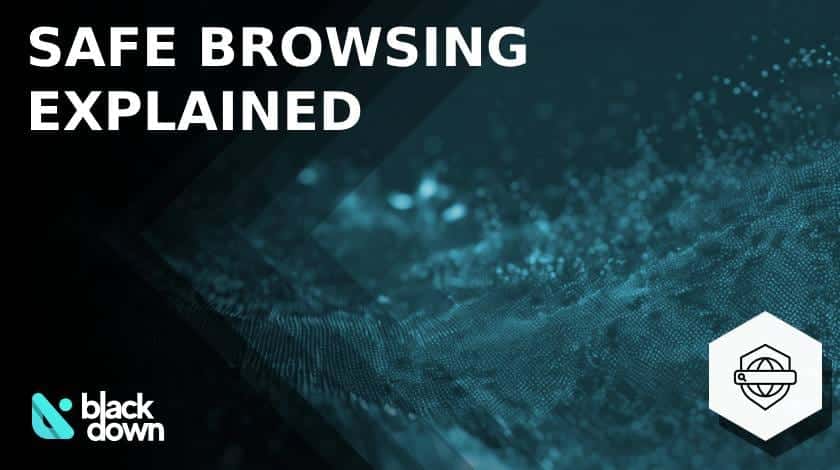 Safe Browsing Explained: How to Stay Private in 2025